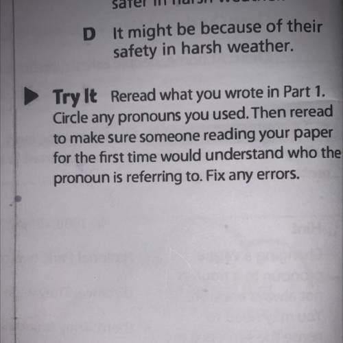 Try It Reread what you wrote in Part 1.

Circle any pronouns you used. Then reread
to make sure so