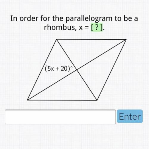 In order for the parallelogram to be rhombus x=?