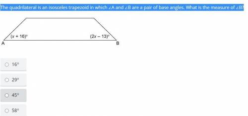 The quadrilateral is an isosceles trapezoid in which ∠A and ∠B are a pair of base angles. What is t
