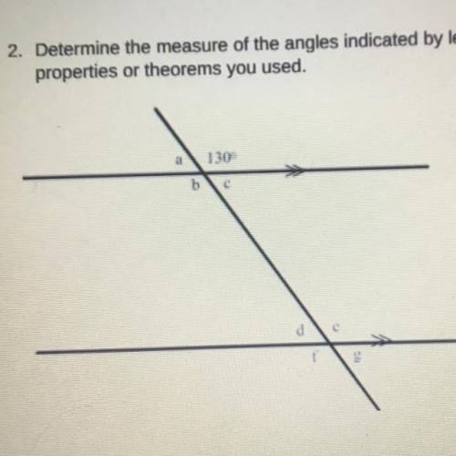 2. Determine the measure of the angles indicated by letters. Justify your answers with the

proper