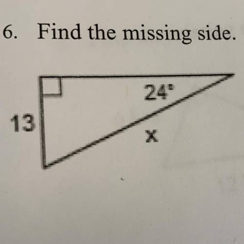 6. Find the missing side. Round to the nearest tenth.