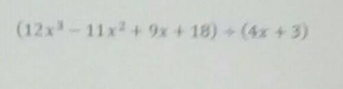 Algebra two divide plz help me out plz show how you did it ​