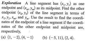 Using the Midpoint Formula A line segment has (x1, y1) as one endpoint and (xm, ym) as its midpoint