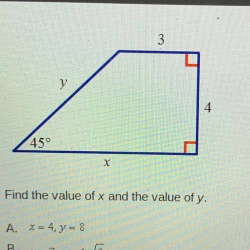 Find the value of x and the value of y.

A. x = 4, y = 8
B.x=7, y=422
C. X= 4/3, y= 7.2
D. x= 73,