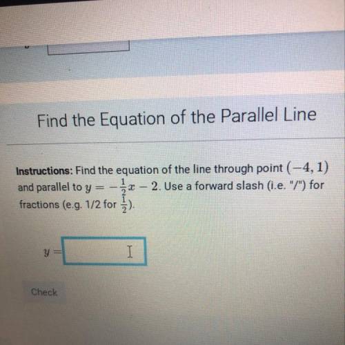Find the equation of the line through point (-4,1) and parallel to y= -1/2x-2.