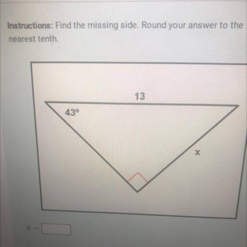 Find the missing side round to the nearest tenth