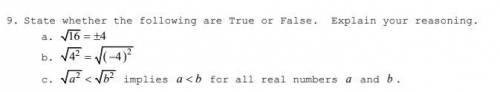 State whether the following are True or False. Explain your reasoning.