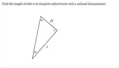 *WILL GIVE BRAINLIEST* Find the length of side xx in simplest radical form with a rational denomina