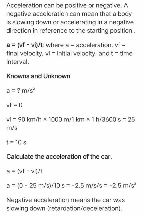 A car is moving with the velocity of 90km/h. If the car come to rest after 10 seconds. Calculate the