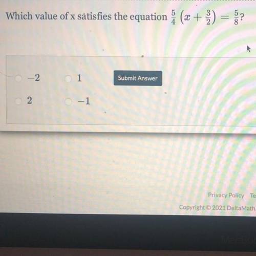 Watch help video
Which value of x satisfies the equation
