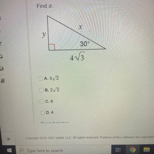 Find 2
x
y у
30°
4√3
OA. 4/2
OB.22
0.8
D.4
