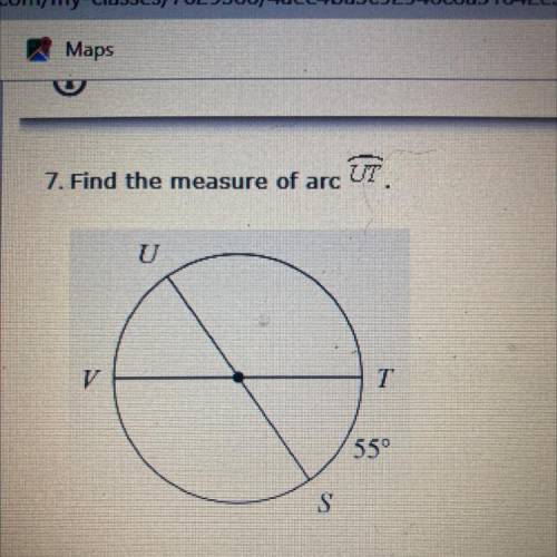7. Find the measure of arc
U
V
T
55°
S
