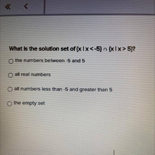 What is the solution set of { x | x <-5} n { x | x >5 }? Help needed!