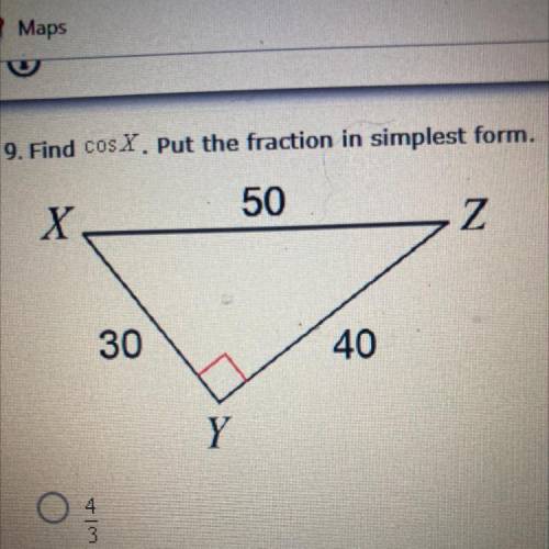 9. Find cos X. Put the fraction in simplest form.
50
X
Z
30
40