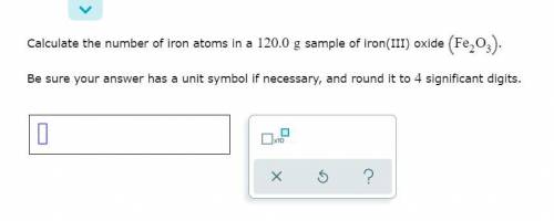 Calculate the number of oxygen atoms in a 140.0 g sample of iron(III) oxide (Fe2O3)?
