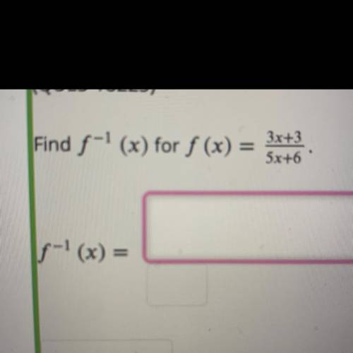 Please help, need to find f^-1 (x)