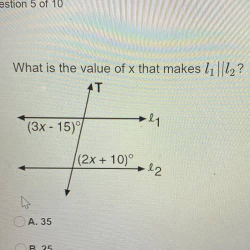 What is the value of x that makes l1||l2
A. 35
B. 25
C. 37
D. 18
