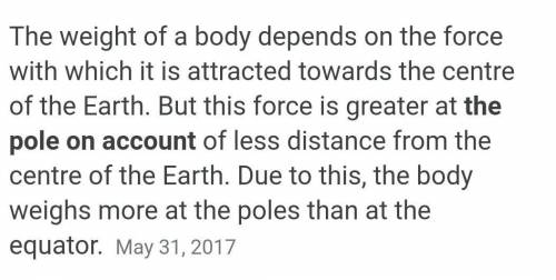 where does a body have more weight: at the pole or at the equator of the earth? Explain with example