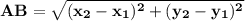 \bf AB= \sqrt{(x_2-x_1)^2+(y_2-y_1)^2}