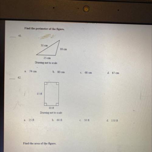 Find the perimeter of the figure.

31 cm
18 cm
25 cm
Drawing not to scale
C.
b. 80 cm
68 cm
d.
87