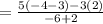 =\frac{5(-4-3)-3(2)}{-6+2}