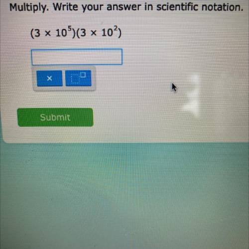 Multiply. Write your answer in scientific notation
