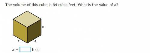 The volume of this cube is 64 cubic feet. What is the value of a?