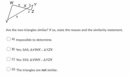 Please help y'all I'd greatllyyy appreciate itt (no links)

Are the two triangles simil