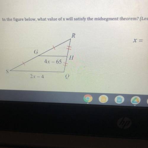 Geometry please help me!In the figure below, what value of x will satisfy the midsegment theorea? X