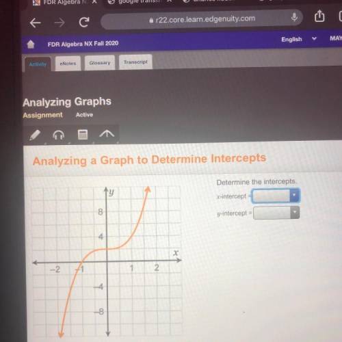 Please help!!

Analyzing a Graph to Determine Intercepts
Determine the intercepts.
intercept =
8
H