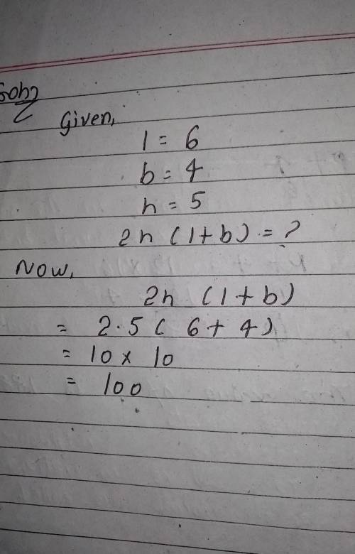 If l=6 b=4 h=5,find the value of 2h (l+b)​
