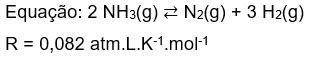 4) Considere que em condições de equilíbrio as pressões parciais de NH₃(g), N₂(g) e H₂(g) são respe