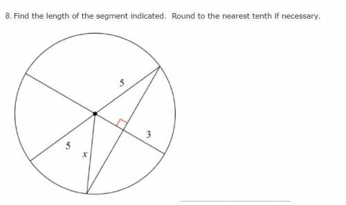 8. Find the length of the segment indicated. Round to the nearest tenth if necessary.