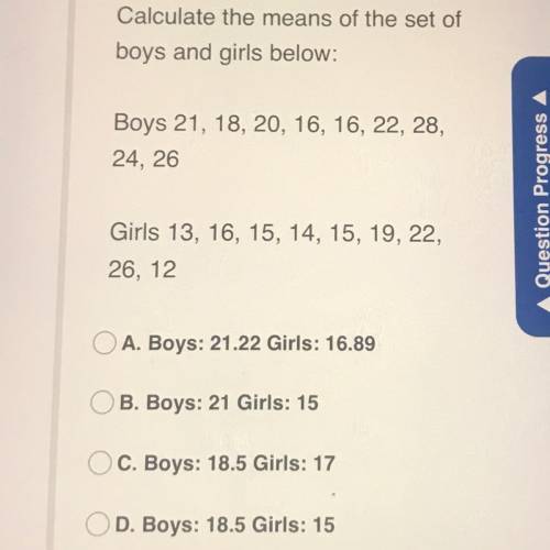 Calculate the mean of the set of boys and girls below:

boys 21, 18, 20, 16, 16, 22, 28, 24, 26
gi