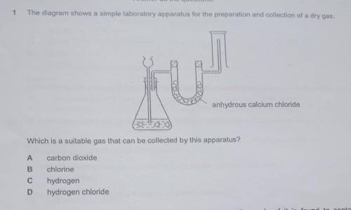 1 1 The diagram shows a simple laboratory apparatus for the preparation and collection of a dry gas