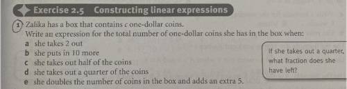 Zalika has a box that contains c one-dollar coins.

Write an expression for the total number of on