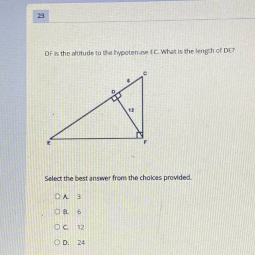 DF is the altitude to the hypotenuse EC. What is the length of DE?

Select the best answer from th
