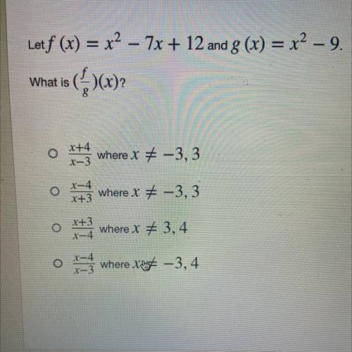 Let f(x) = x^2 -7x + 12 and g(x) = x^2 -9. What is (f/x)(x)?
