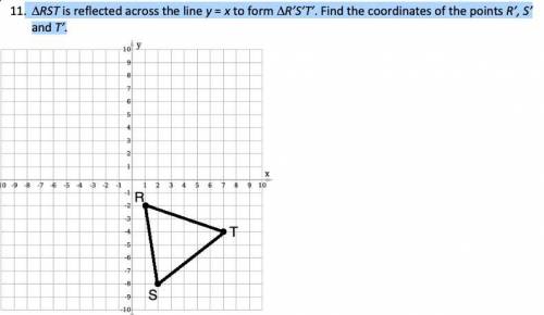 WOULD A KIND SOUL PLEASE HELP ME OUT HERE???

Triangle RST is reflected across the line