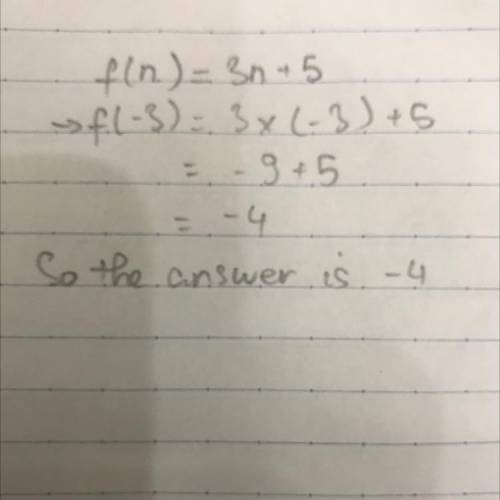 If f(n) = 3n+ 5 , find f(-3). soln, 3n+ 5​