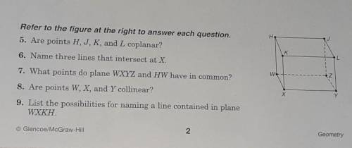 Refer to the figure at the right to answer each question. 5. Are points H, J, K, and L coplanar? 6.