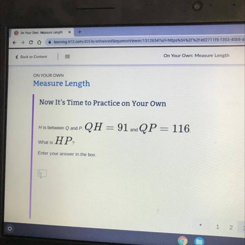 His between Q and P.
QH = 91 and QP = 116.
HP
What is u p