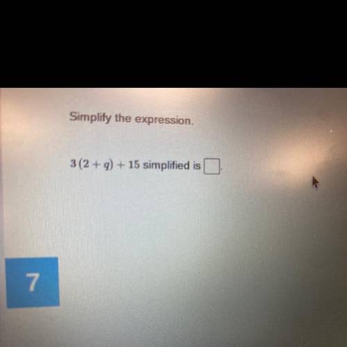 Simplify the expression.
3 (2 + 9) + 15 simplified is