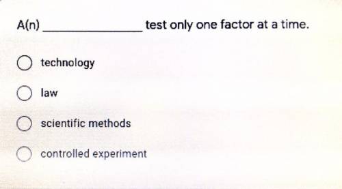 A(n)_________ test only one factor at a time