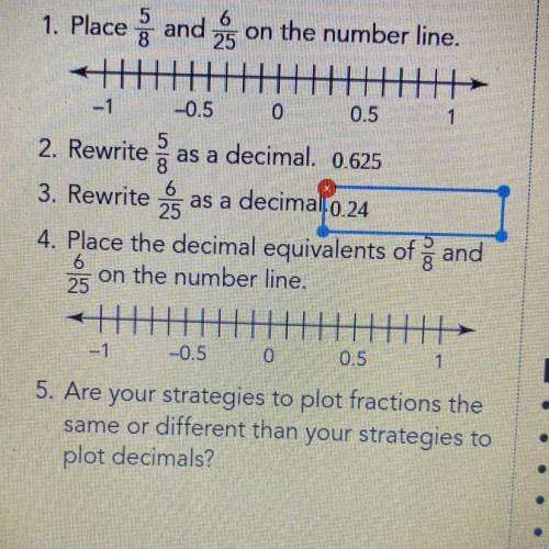 Place the decimal equivalents of 5/8 and 6/25 on the number line