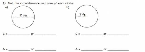 I WILL MARK AS BRAINLIEST! Find the circumference and the area of each circle