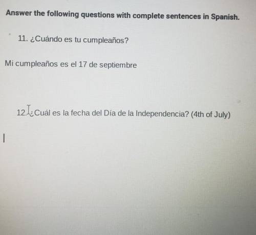 12. ¿Cuál es la fecha del Día de la Independencia? (4th of July) just answer 12 please ​