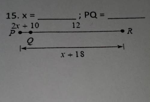 15. x = 27 + 10 P. _; PQ = 12 •R 1 + 18​