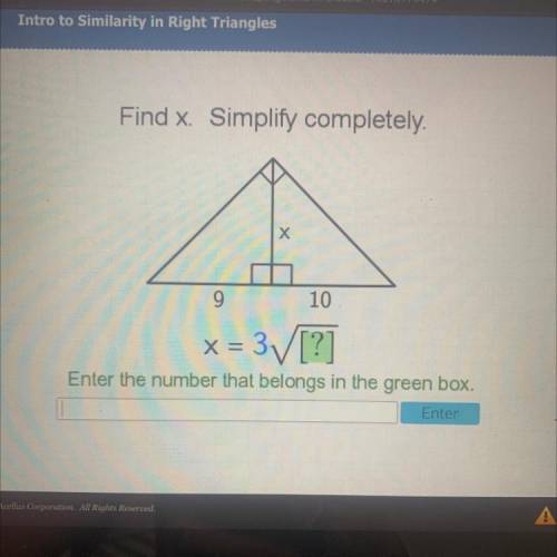 Find x. Simplify completely.
х
9
10