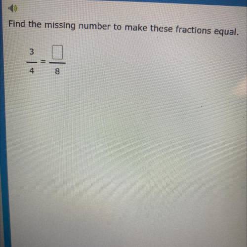 Find the missing number to make these fractions equal.